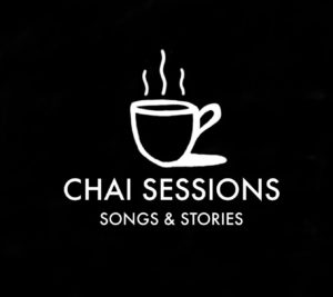 Chai Sessions: songs, stories, and chai tea