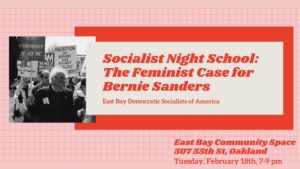 Socialist Night School: The Feminist Case for Bernie Sanders - Hosted by East Bay Democratic Socialists of America