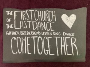 First Church of the Last Dance: ONE YEAR Anniversary!