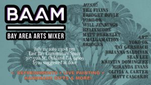 Bay Area Arts Mixer // July BAAM!