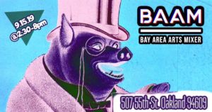Bay Area Arts Mixer // September 15th // End of Summer BAAM