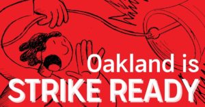 Oakland is Strike Ready - Hosted by East Bay Democratic Socialists of America