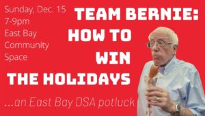 Team Bernie: How to Win The Holidays Potluck - Hosted by the Democratic Socialists of America
