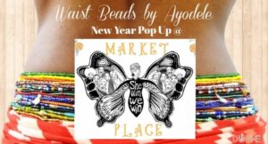 Waist Beads By Ayodele New Year POP UP - Hosted by #SheWinWeWin™️ Marketplace