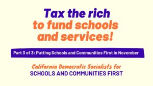 VIRTUAL Democratic Socialists for Schools and Communities First (Part 3)