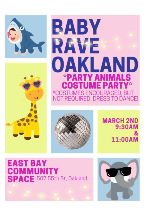 Baby Rave Oakland – March 2nd – 9:30 AM and 11:00 AM